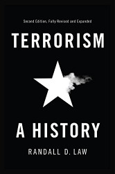 Terrorism: A History (Themes in History)