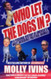 Who Let the Dogs In?: A Personal History of America's Most Incredible