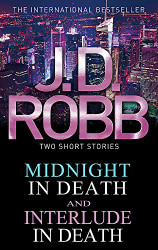 Midnight in Death: Interlude in Death. by J.D. Robb