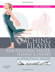 Teaching pilates for postural faults illness and injury