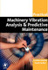 Practical Machinery Vibration Analysis and Predictive Maintenance