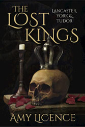 Lost Kings: Lancaster York and Tudor