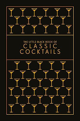 Little Black Book of Classic Cocktails