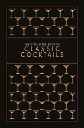 Little Black Book of Classic Cocktails