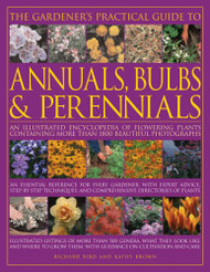 Gardener's Practical Guide to Annuals Bulbs and Perennials