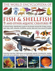 Illlustrated Encyclopedia of Fish & Shellfish of the World