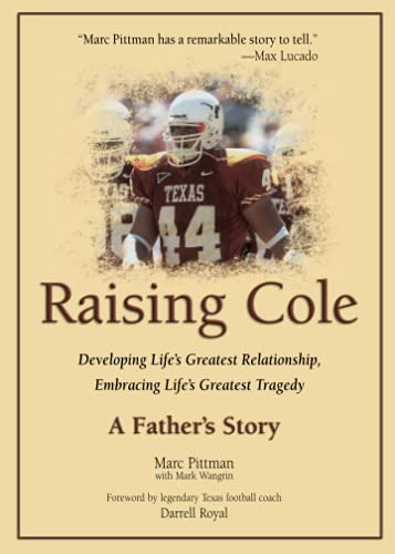 Raising Cole: Developing Life's Greatest Relationship Embracing