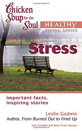 Chicken Soup for the Soul Healthy Living Series Stress
