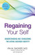 Regaining Your Self: Understanding and Conquering the Eating Disorder