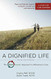 Dignified Life: The Best Friends - Approach to Alzheimer's Care: A