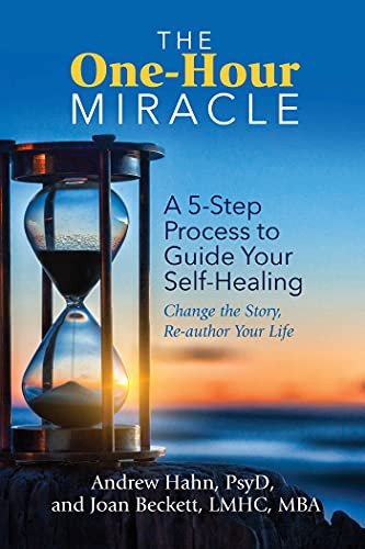 One-Hour Miracle: A 5-Step Process to Guide Your Self-Healing