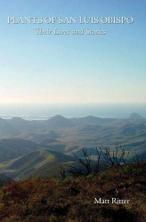 Plants of San Luis Obispo: Their Lives and Stories