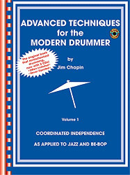 Advanced Techniques for the Modern Drummer Volume 1