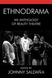 Ethnodrama: An Anthology of Reality Theatre