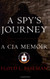 Spy's Journey: A CIA Memoir