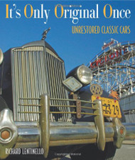 It's Only Original Once: Unrestored Classic Cars