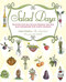 Salad Days: Recipes for Delicious Organic Salads and Dressings