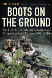 Boots on the Ground: The Fight to Liberate Afghanistan from Al-Qaeda