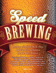 Speed Brewing: Techniques and Recipes for Fast-Fermenting Beers