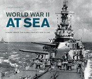 World War II at Sea: A Naval View of the Global Conflict: 1939