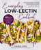 Everyday Low-Lectin Cookbook