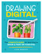 Drawing Digital: The complete guide for learning to draw & paint on