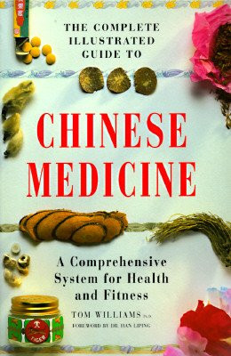 Complete Illustrated Guide to Chinese Medicine