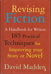 Revising fiction: A handbook for writers