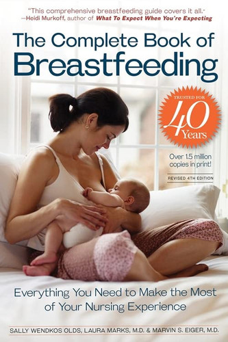 Complete Book of Breastfeeding: The Classic Guide