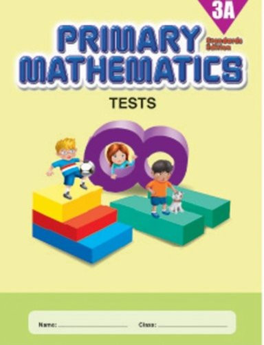 Primary Mathematics 3A Tests (Standards Edition)