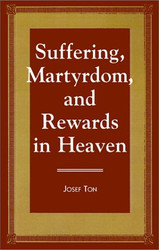 Suffering Martyrdom and Rewards in Heaven