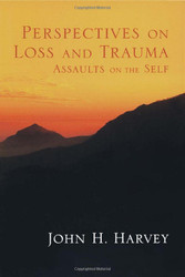 Perspectives on Loss and Trauma: Assaults on the Self
