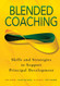 Blended Coaching: Skills and Strategies to Support Principal