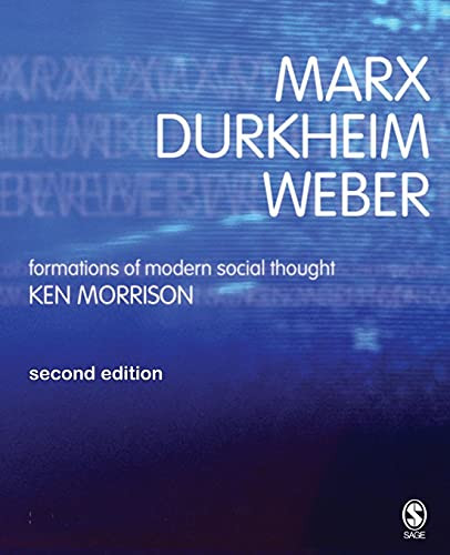 Marx Durkheim Weber: Formations of Modern Social Thought