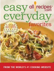 Easy Everyday Favorites: From the World's #1 Cooking Website