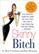 Skinny Bitch: A No-Nonsense Tough-Love Guide for Savvy Girls Who Want