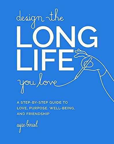 Design the Long Life You Love
