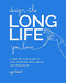 Design the Long Life You Love