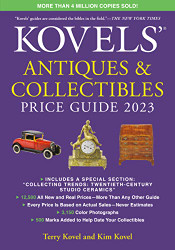 Kovels' Antiques and Collectibles Price Guide 2023 - Kovels' Antiques