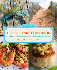 Outer Banks Cookbook: Recipes & Traditions From North Carolina's