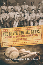 Death Row All Stars: A Story of Baseball Corruption and Murder