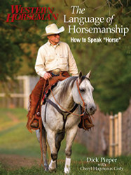 Language of Horsemanship: How To Speak "Horse"