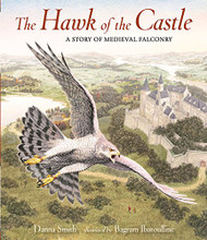 Hawk of the Castle: A Story of Medieval Falconry