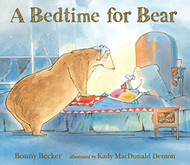 Bedtime for Bear (Bear and Mouse)