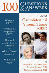 100 Questions & Answers About Gastrointestinal Stromal Tumor
