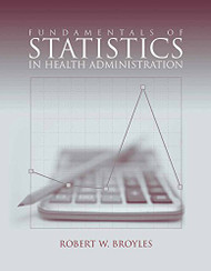 Fundamentals of Statistics in Health Administration