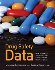 Drug Safety Data: How to Analyze Summarize and Interpret