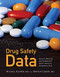 Drug Safety Data: How to Analyze Summarize and Interpret