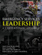 Emergency Services Leadership: A Contemporary Approach