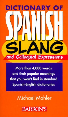 Dictionary of Spanish Slang (Dictionaries of Foreign Slang)
